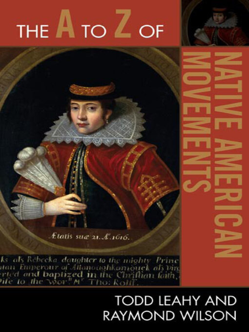 Title details for The a to Z of Native American Movements by Todd Leahy - Available